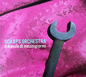 SCRAPS ORCHESTRA "IL DIAVOLO DI MEZZOGIORNO"