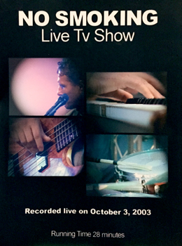 NO SMOKING "LIVE TV SHOW" - DVD